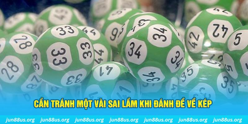 Cần tránh một vài sai lầm khi đánh đề về kép
