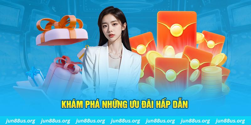 Khám phá những ưu đãi hấp dẫn